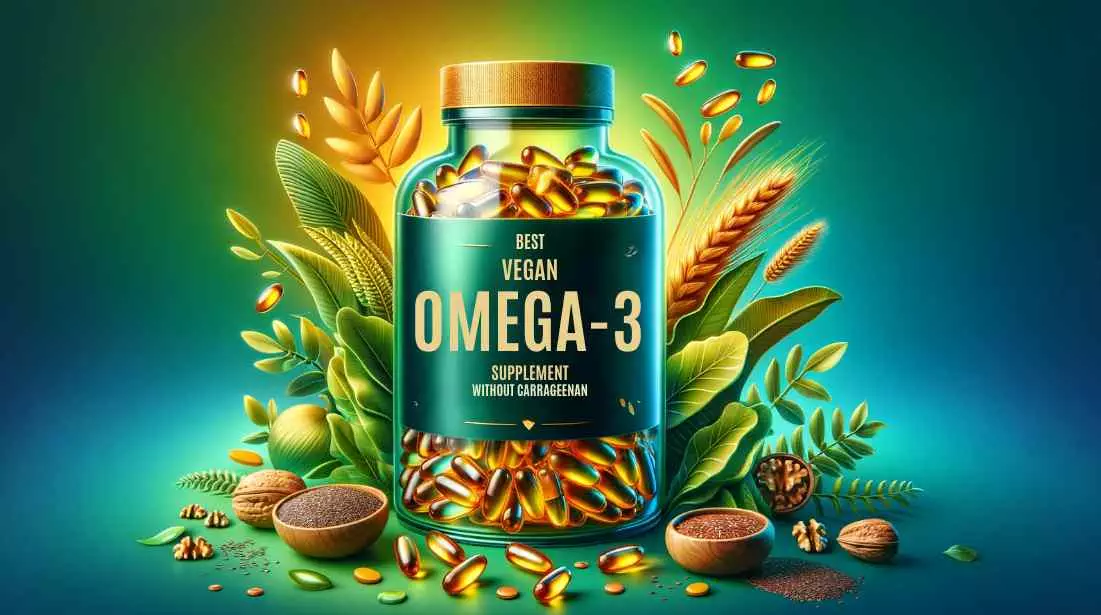 Best vegan omega-3 supplement without carrageenan featured image