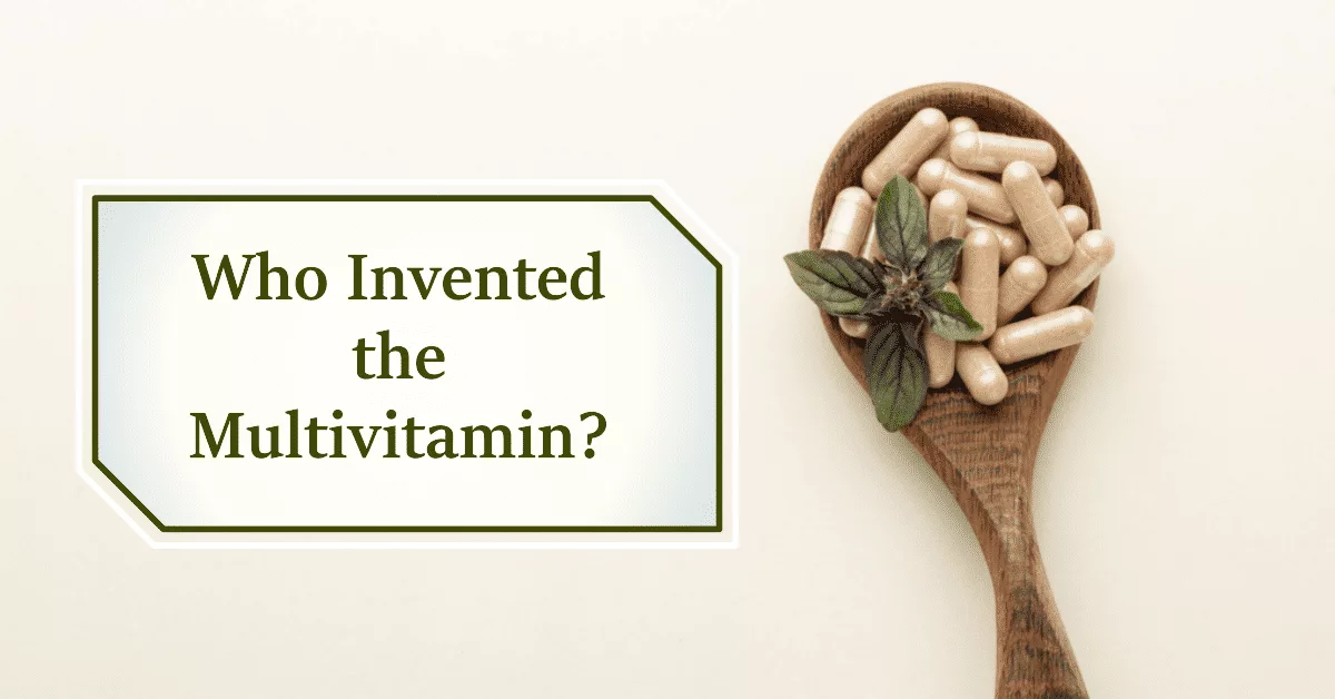 a featured blog image for an article about who invented the multivitamin