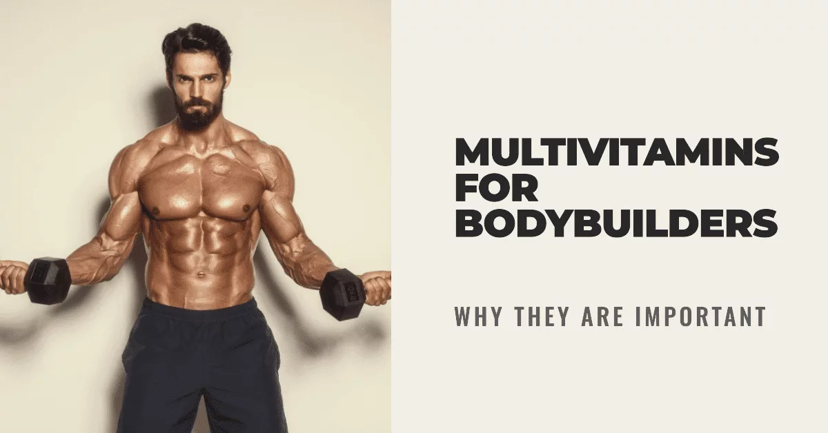 Why Multivitamins are Important for Bodybuilding: Complete Guide for 2024