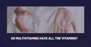 A featured image for an article about Do Multivitamins Have All The Vitamins