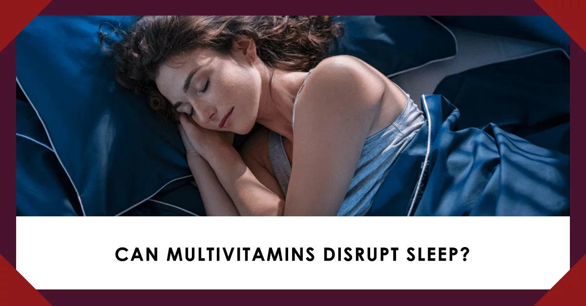 a featured image for an article all about can multivitamin disrupt sleep